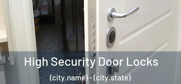  High Security Door Locks (city.name) - (city.state)